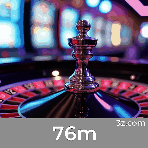 76m: Seu Cassino Online Seguro e Rápido